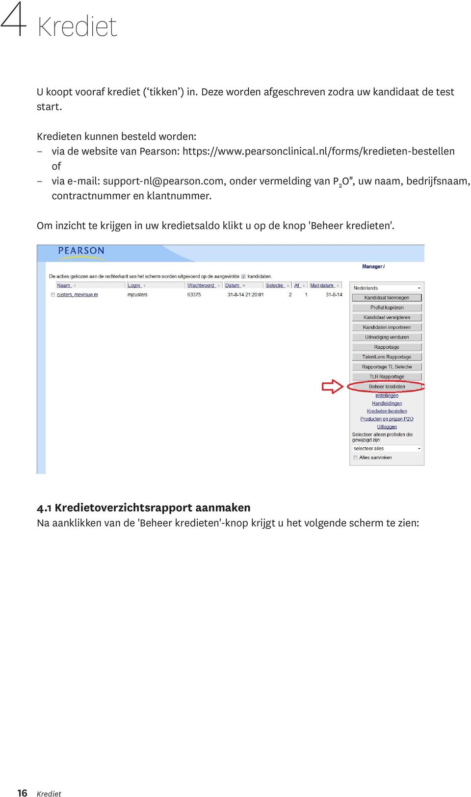 nl/forms/kredieten-bestellen of via e-mail: support-nl@pearson.