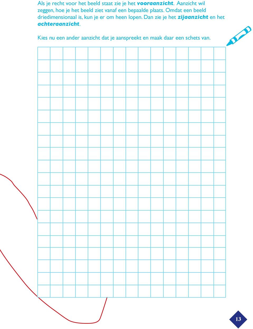 Omdat een beeld driedimensionaal is, kun je er om heen lopen.