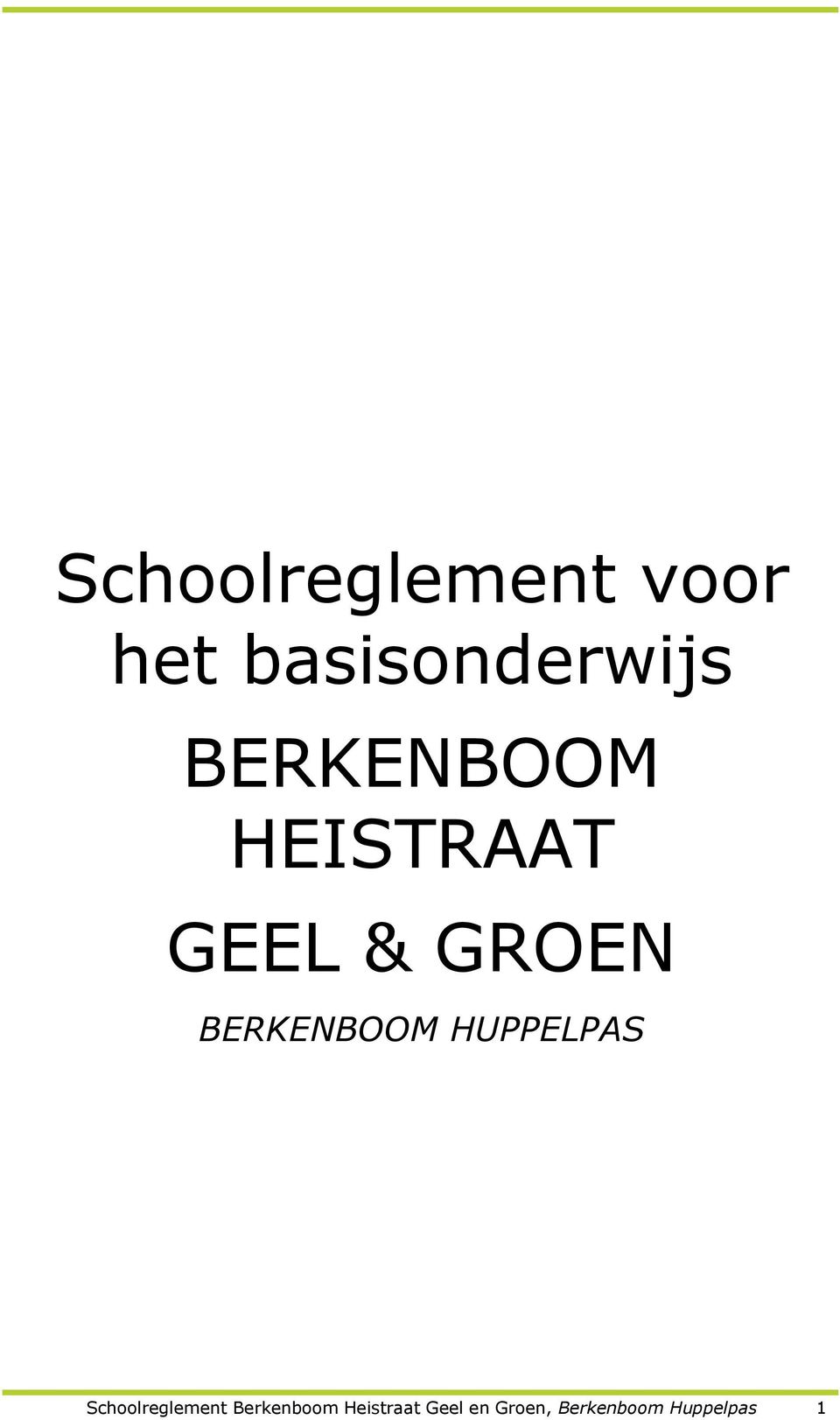 BERKENBOOM HUPPELPAS Schoolreglement
