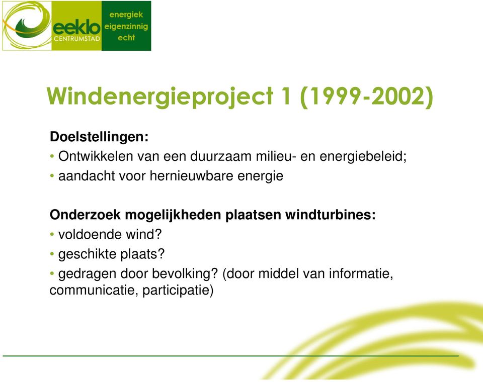 Onderzoek mogelijkheden plaatsen windturbines: voldoende wind?