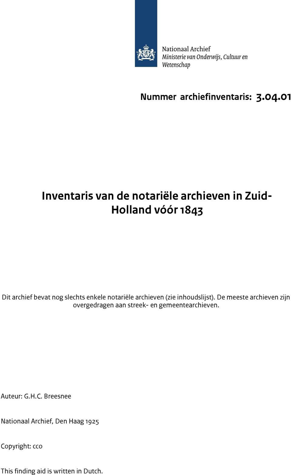 slechts enkele notariële archieven (zie inhoudslijst).