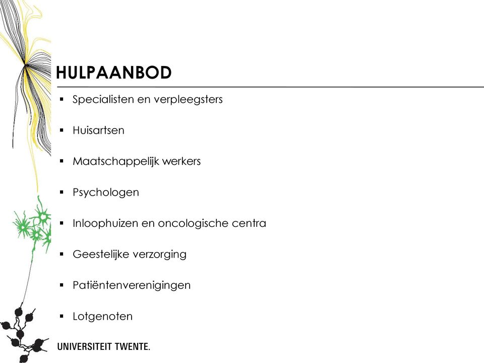Psychologen Inloophuizen en oncologische