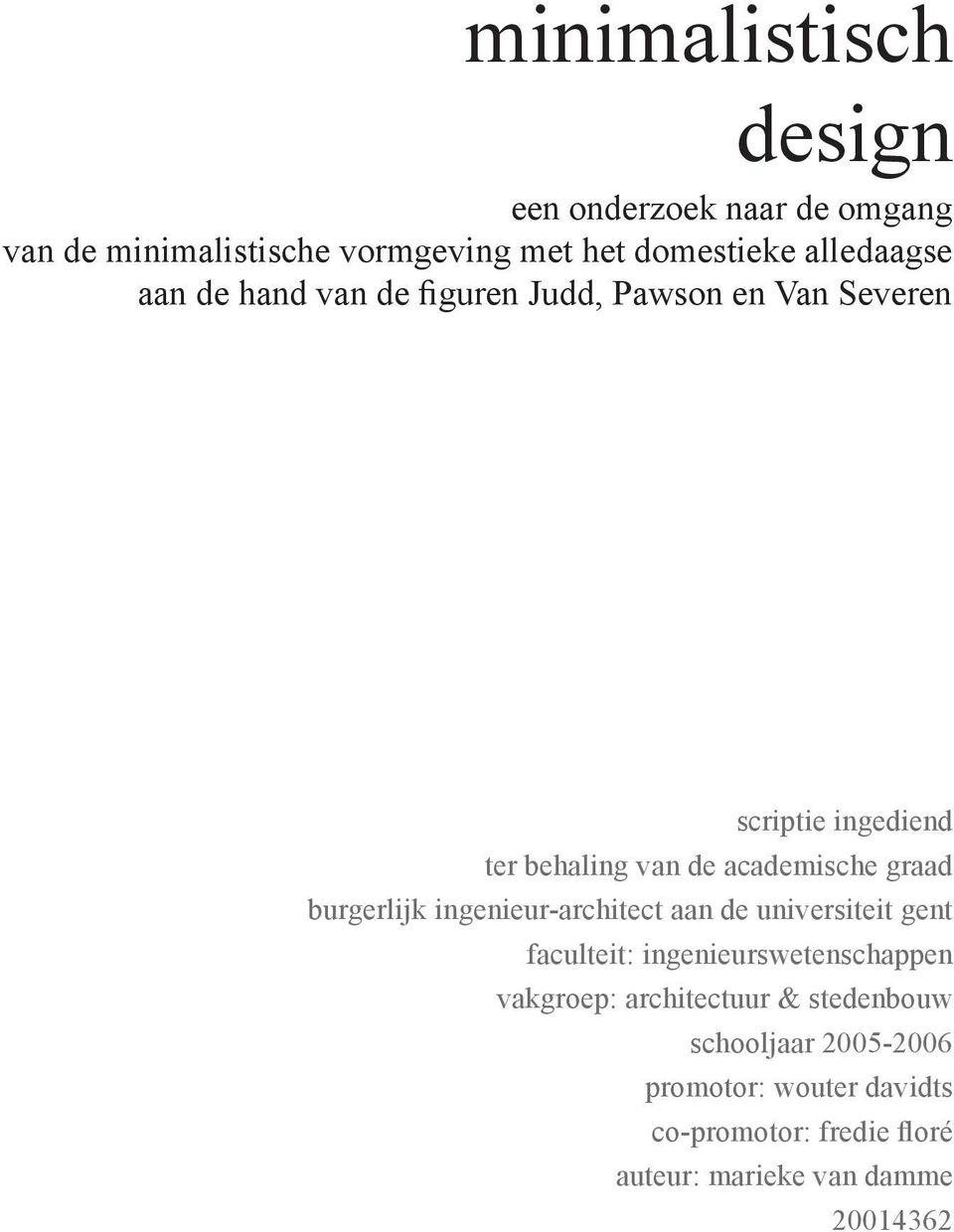 burgerlijk ingenieur-architect aan de universiteit gent faculteit: ingenieurswetenschappen vakgroep: architectuur