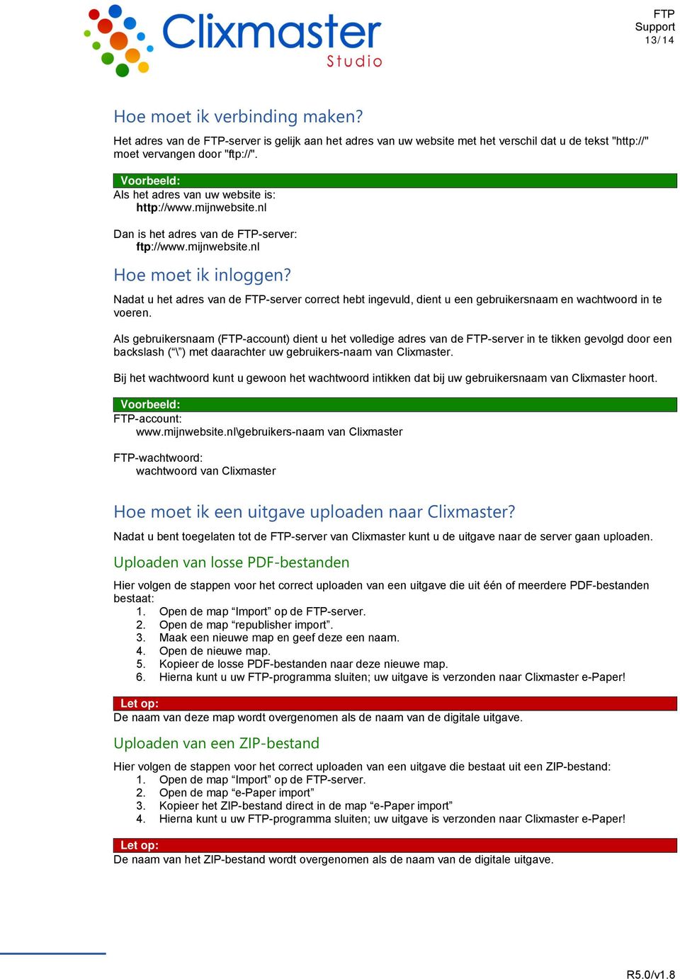 Nadat u het adres van de FTP-server correct hebt ingevuld, dient u een gebruikersnaam en wachtwoord in te voeren.