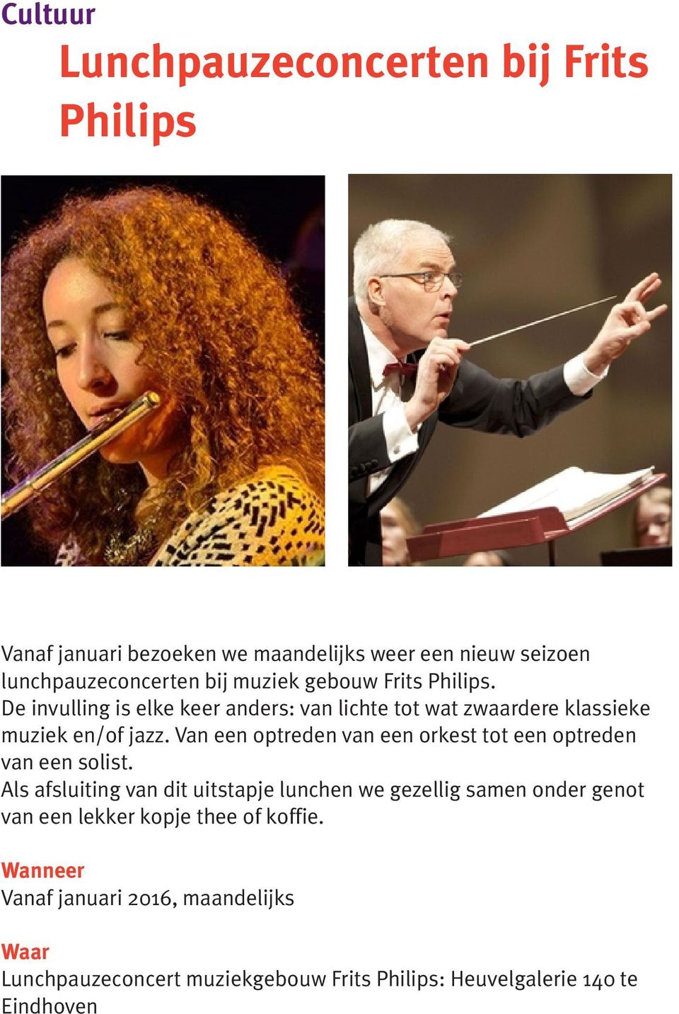 Van een optreden van een orkest tot een optreden van een solist.