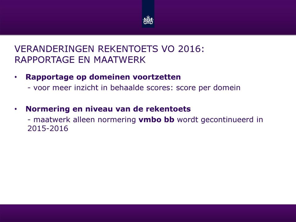 behaalde scores: score per domein Normering en niveau van de