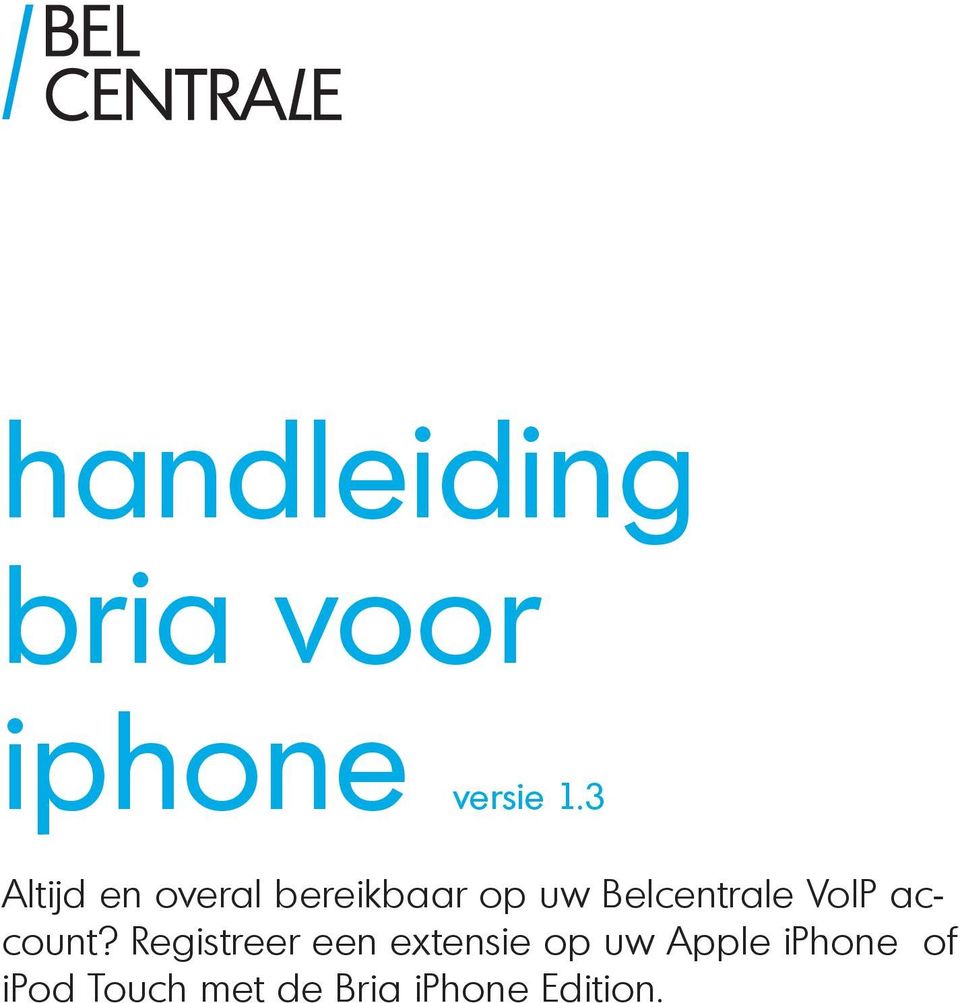 Belcentrale VoIP account?