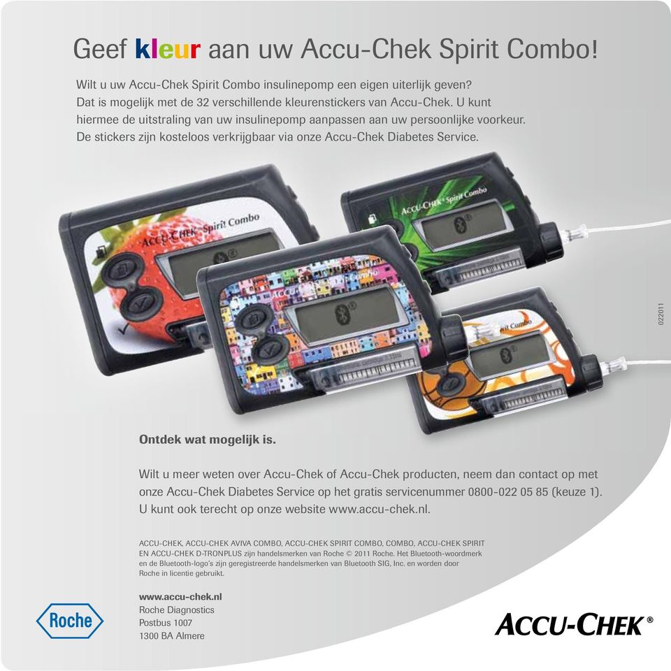 Wilt u meer weten over Accu-Chek of Accu-Chek producten, neem dan contact op met onze Accu-Chek Diabetes Service op het gratis servicenummer 0800-022 05 85 (keuze 1).