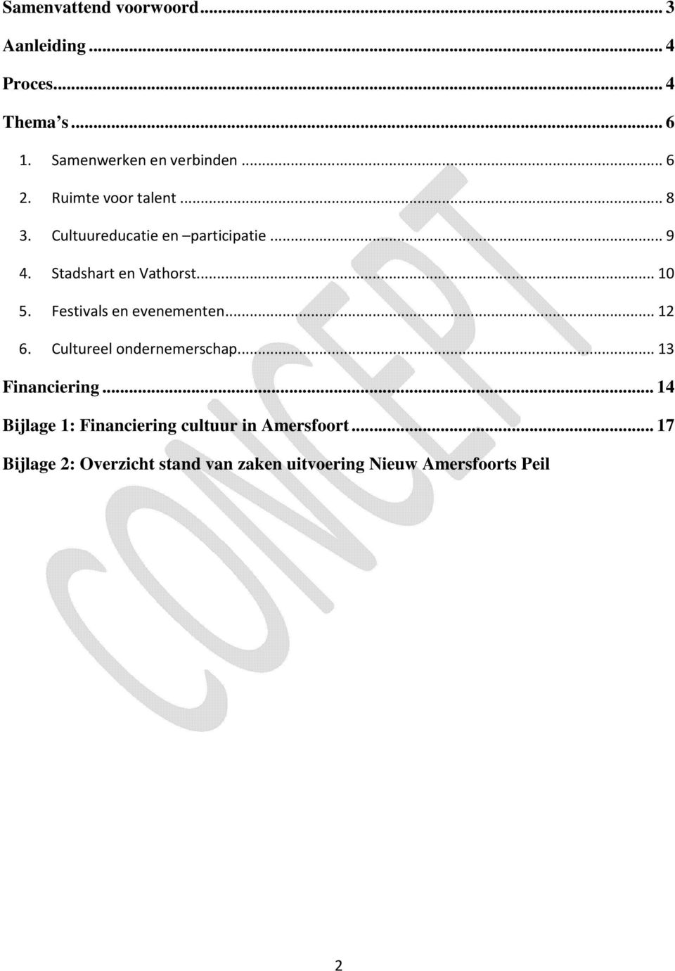 Festivals en evenementen... 12 6. Cultureel ondernemerschap... 13 Financiering.