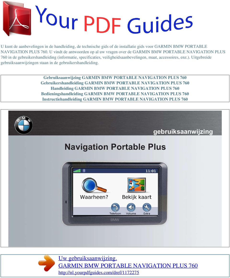 U vindt de antwoorden op al uw vragen over de GARMIN BMW PORTABLE NAVIGATION PLUS 760 in de gebruikershandleiding