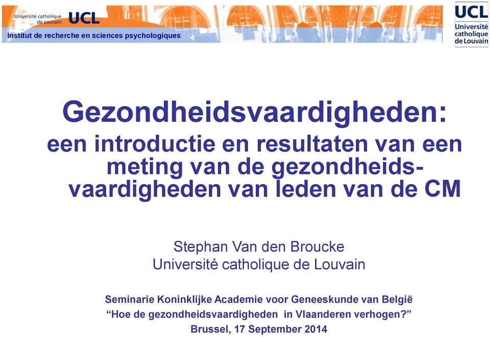 den Broucke Université catholique de Louvain Seminarie Koninklijke Academie voor