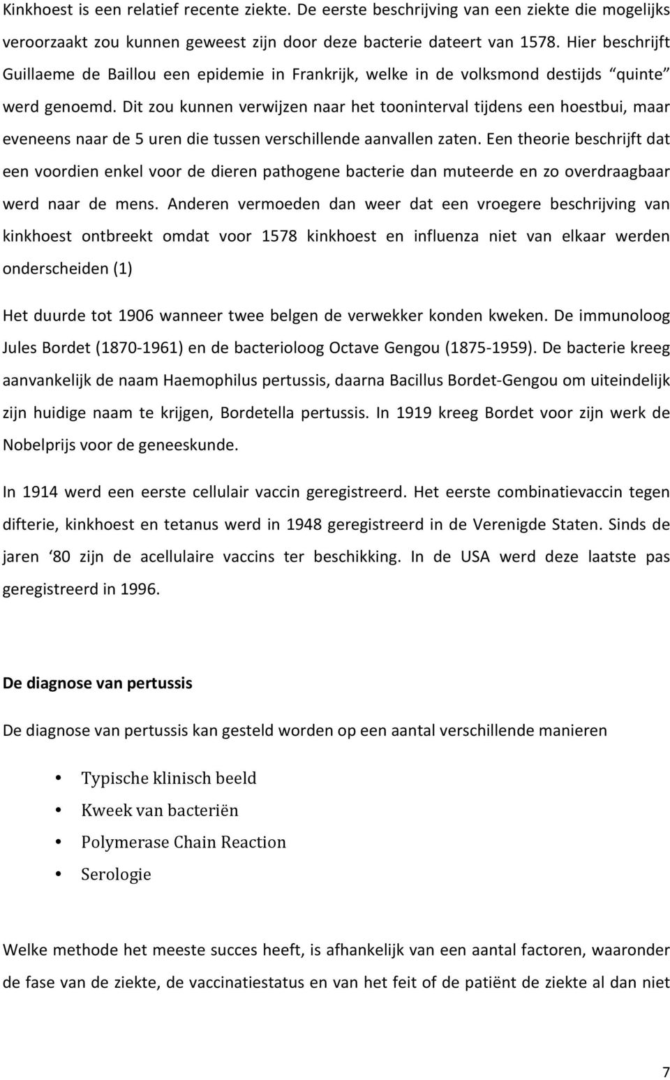 Dit zou kunnen verwijzen naar het tooninterval tijdens een hoestbui, maar eveneens naar de 5 uren die tussen verschillende aanvallen zaten.