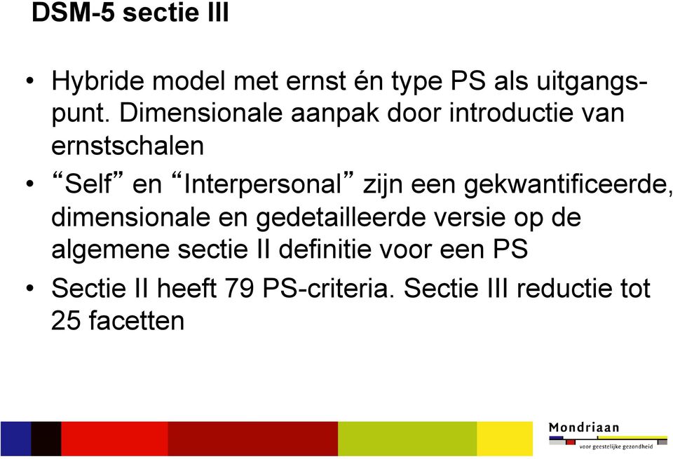 een gekwantificeerde, dimensionale en gedetailleerde versie op de algemene sectie