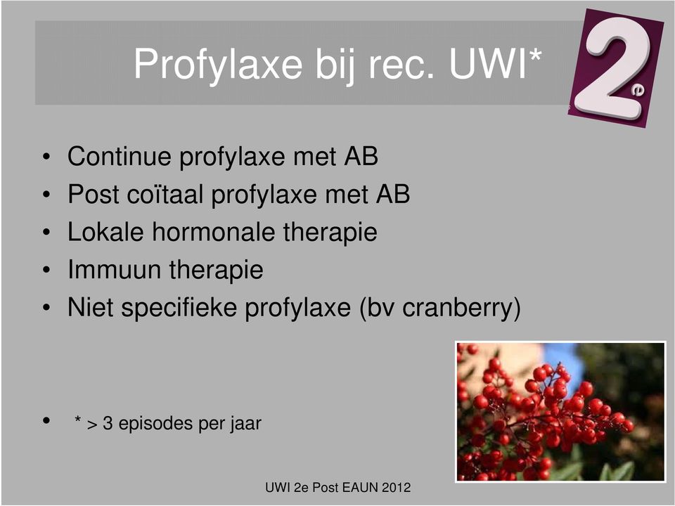 profylaxe met AB Lokale hormonale therapie
