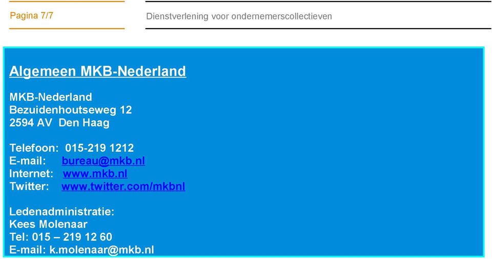 nl Internet: www.mkb.nl Twitter: www.twitter.