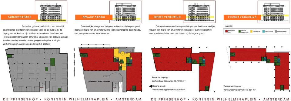 Bij de ingang van het kantoor zijn voldoende bezoekers-, invaliden-, en door zijn diepte van 21,6 meter ruimte voor dealingrooms, bedrijfsrestaurant, computerruimtes, showrooms etc.