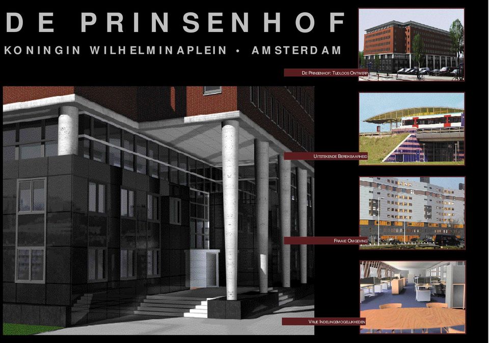 PRINSENHOF: TIJDLOOS ONTWERP UITSTEKENDE