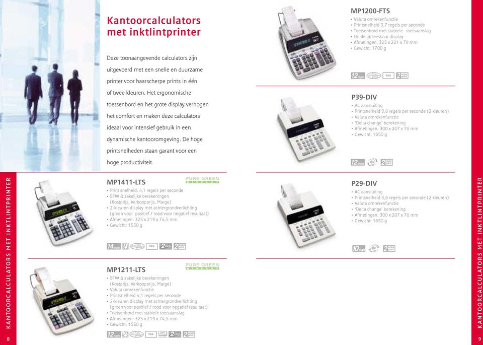 Het ergonomische toetsenbord en het grote display verhogen het comfort en maken deze calculators ideaal voor intensief gebruik in een dynamische kantooromgeving.