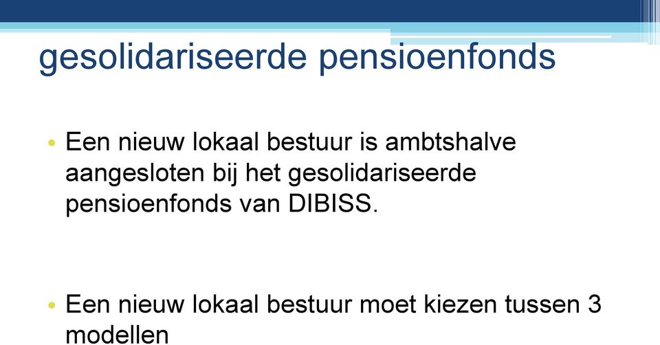 het gesolidariseerde pensioenfonds van DIBISS.