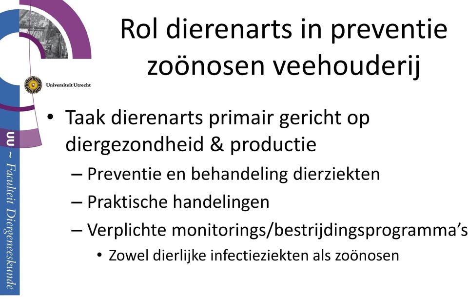 behandeling dierziekten Praktische handelingen Verplichte