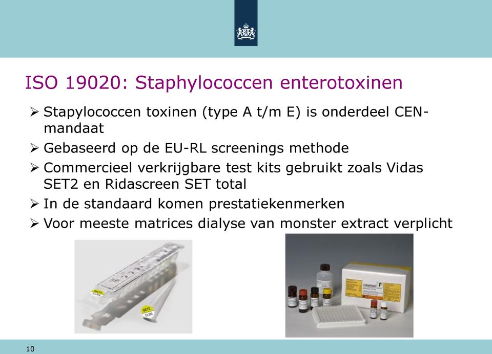 verkrijgbare test kits gebruikt zoals Vidas SET2 en Ridascreen SET total In de