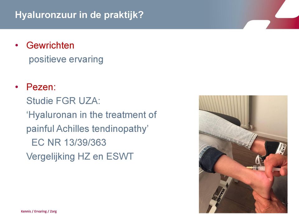 FGR UZA: Hyaluronan in the treatment of