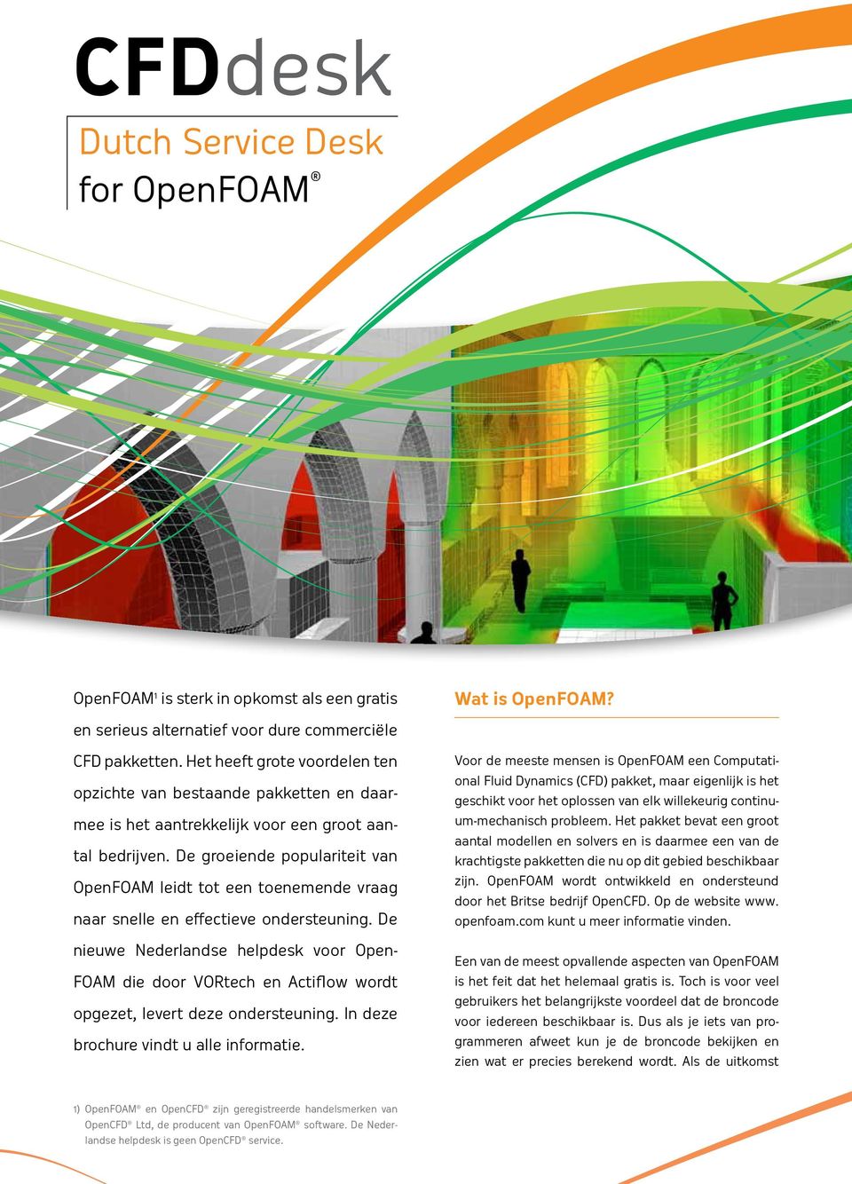 De groeiende populariteit van OpenFOAM leidt tot een toenemende vraag naar snelle en effectieve ondersteuning.
