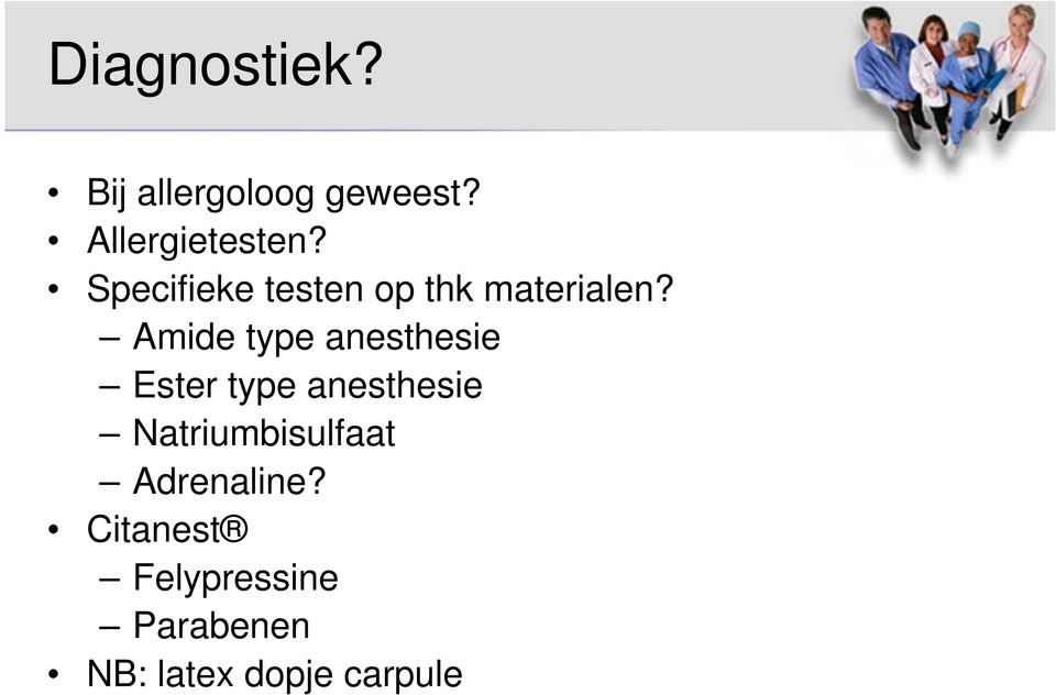 Amide type anesthesie Ester type anesthesie