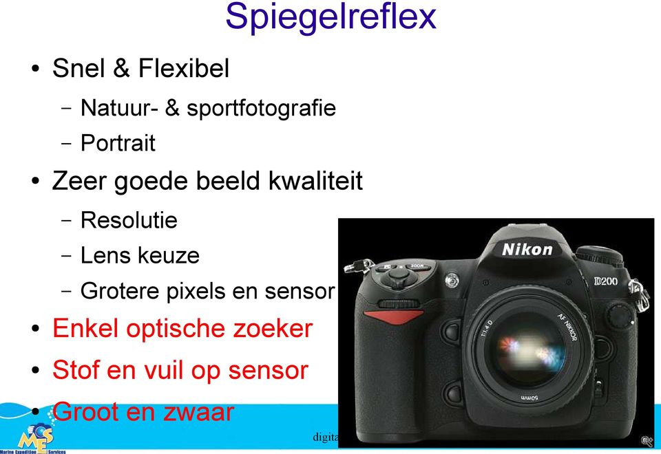 Resolutie Lens keuze Grotere pixels en sensor Enkel