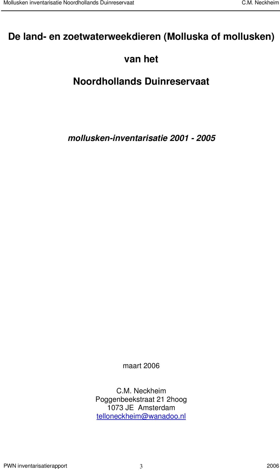mollusken-inventarisatie 2001-2005 maart Poggenbeekstraat
