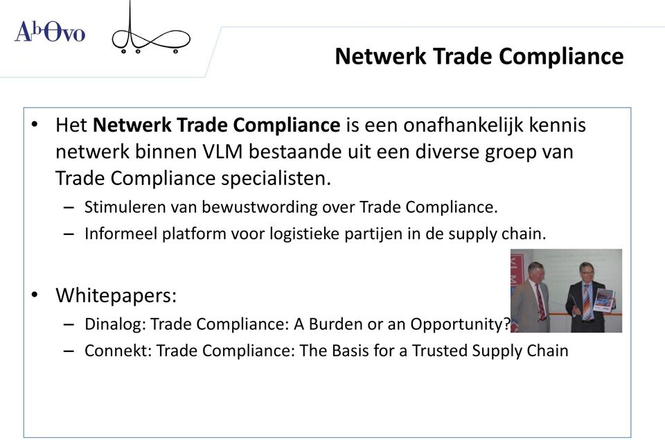 Stimuleren van bewustwording over Trade Compliance.