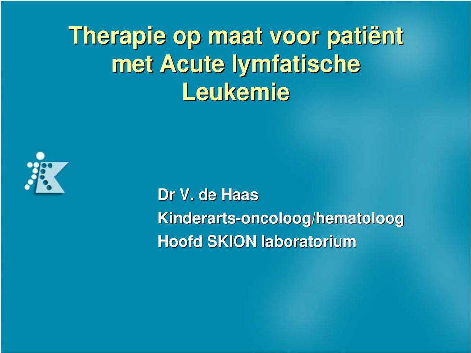 Dr V. de Haas