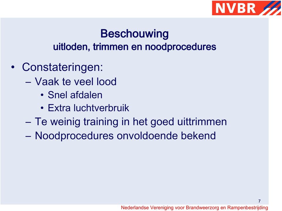 afdalen Extra luchtverbruik Te weinig