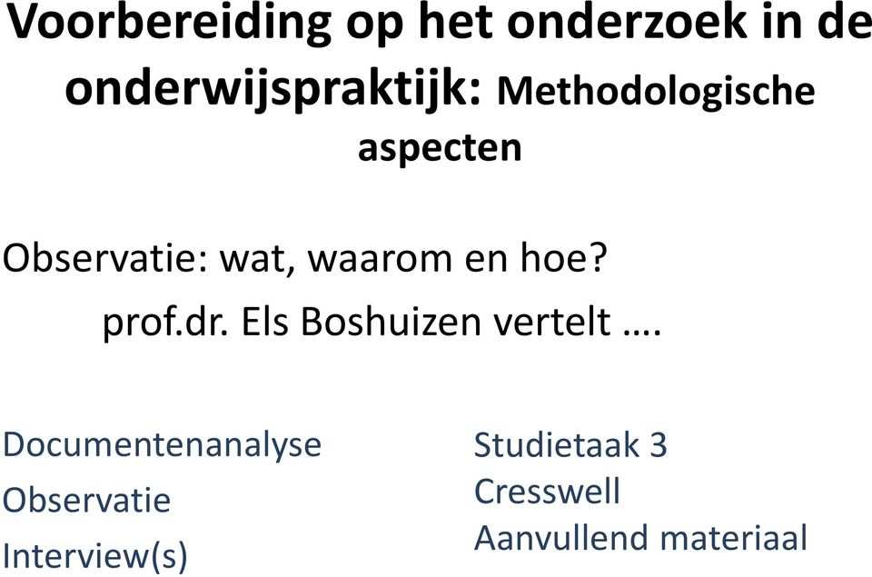 prof.dr. Els Boshuizen vertelt.