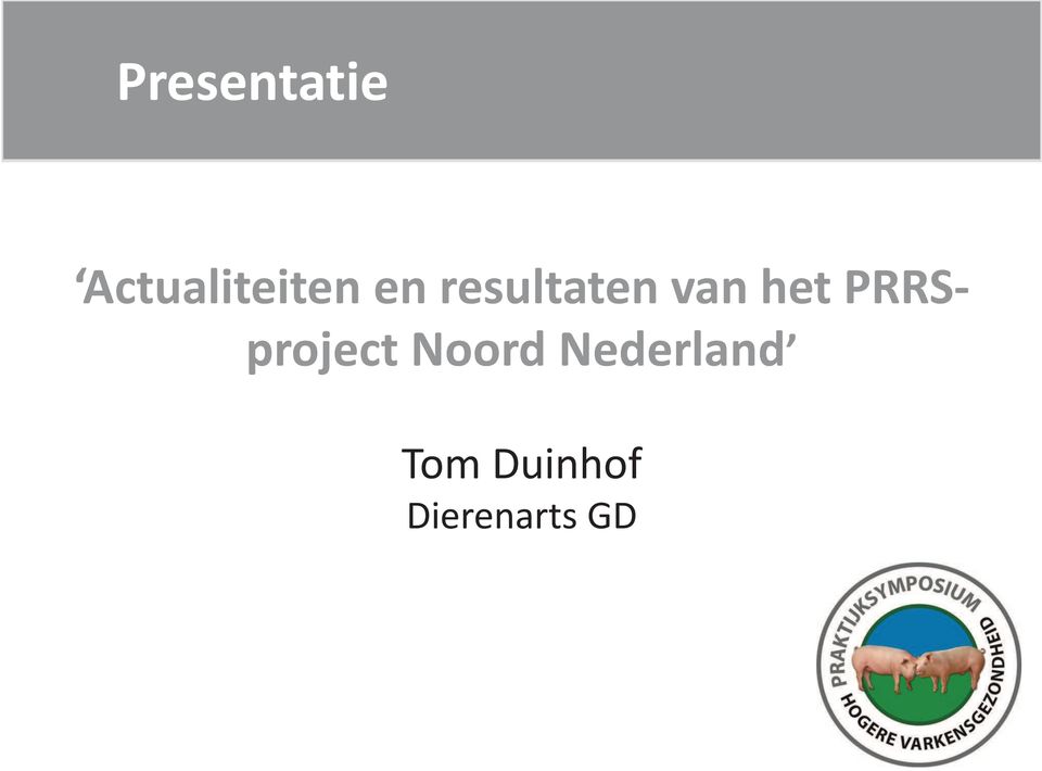 PRRSproject Noord