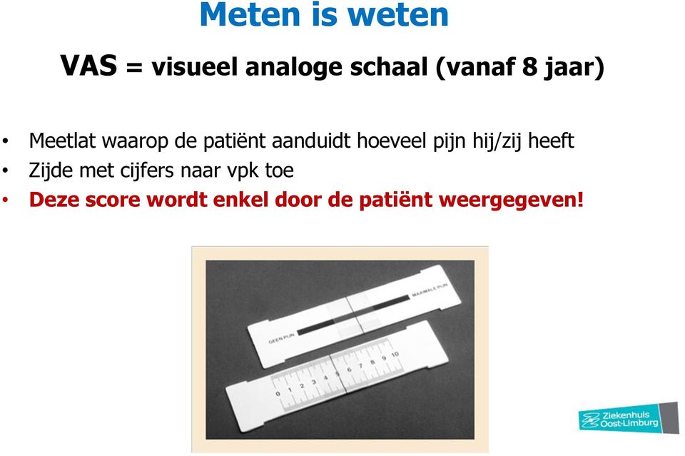 pijn hij/zij heeft Zijde met cijfers naar vpk toe