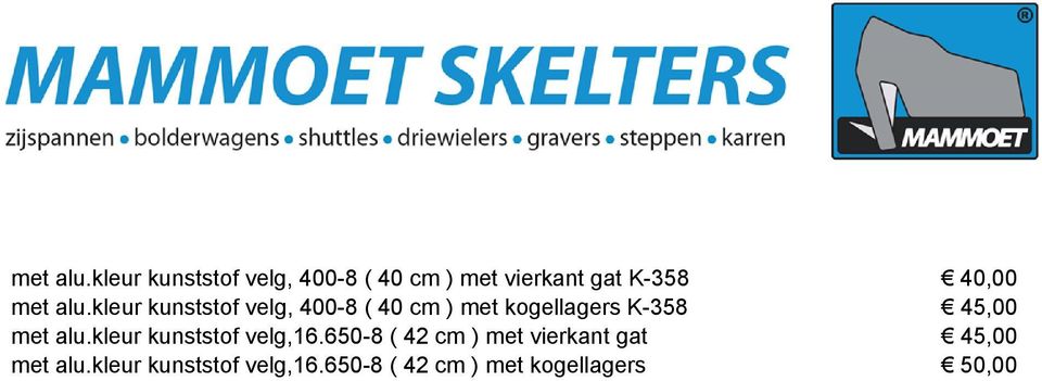 kunststof velg, 400-8 ( 40 cm ) met kogellagers K-358 45,00 kleur