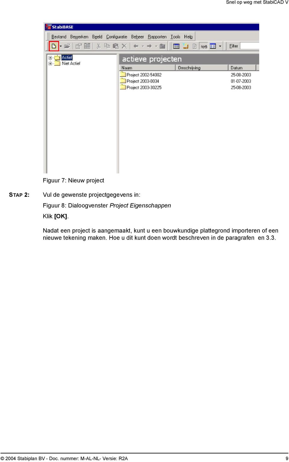 Nadat een project is aangemaakt, kunt u een bouwkundige plattegrond importeren of een