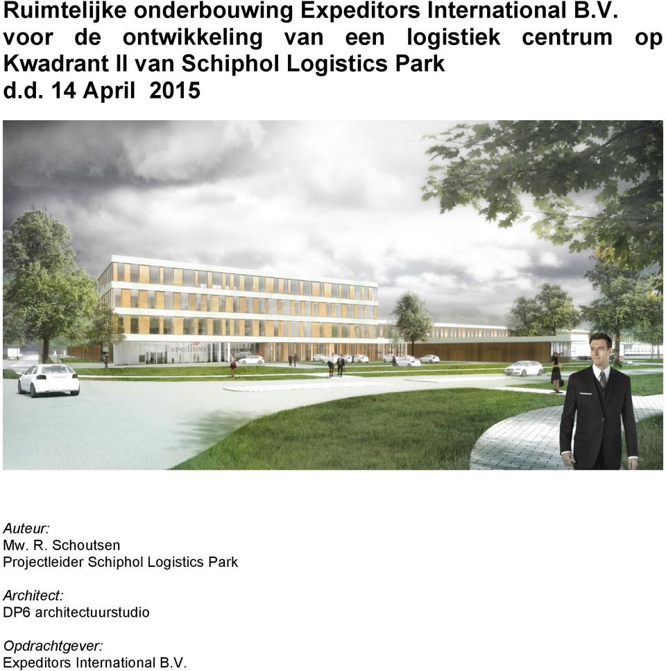 Logistics Park d.d. 14 April 2015 Auteur: Mw. R.