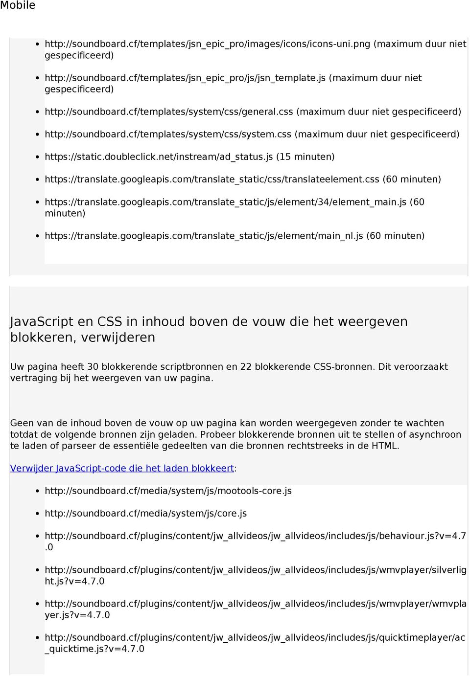 com/translate_static/css/translateelement.css (60 minuten) https://translate.googleapis.com/translate_static/js/element/34/element_main.js (60 minuten) https://translate.googleapis.com/translate_static/js/element/main_nl.