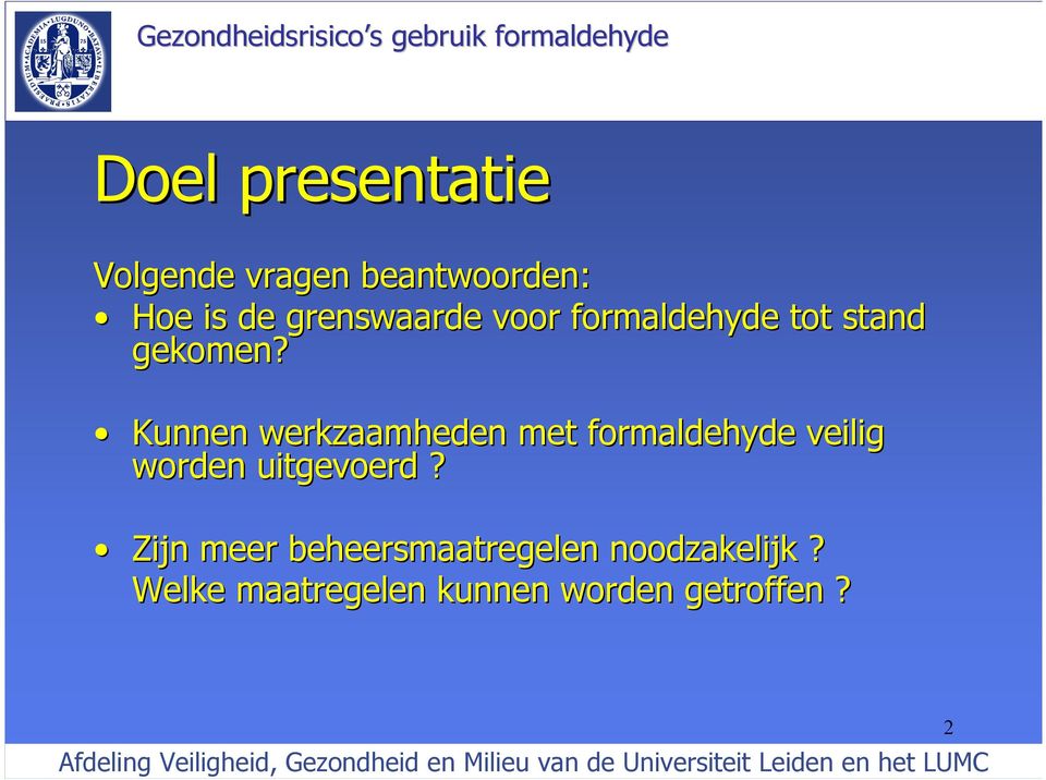 Kunnen werkzaamheden met formaldehyde veilig worden uitgevoerd?