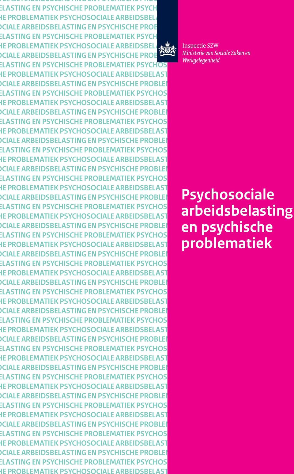 PROBLEMATIEK PSYCHOSOCIALE ARBEIDSBELASTING EN E PROBLEMATIEK PSYCHOSOCIALE ARBEIDSBELASTING EN PSYCHISCHE PROBLEMATIEK CIALE ARBEIDSBELASTING EN PSYCHISCHE PROBLEMATIEK en PSYCHOSOCIALE psychische