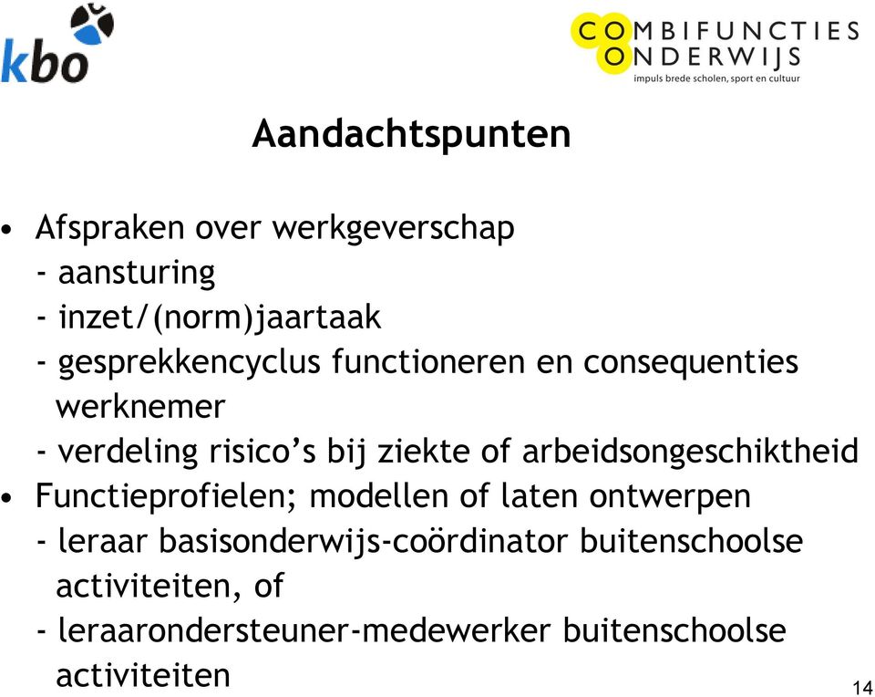 arbeidsongeschiktheid Functieprofielen; modellen of laten ontwerpen - leraar