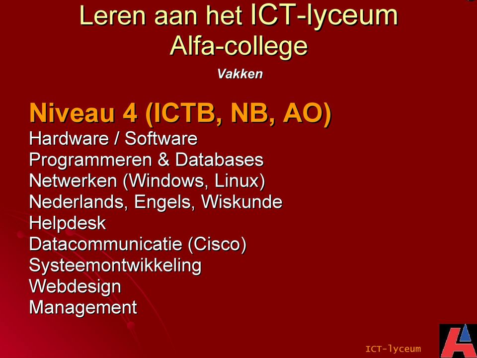 (Windows, Linux) Nederlands, Engels, Wiskunde Helpdesk
