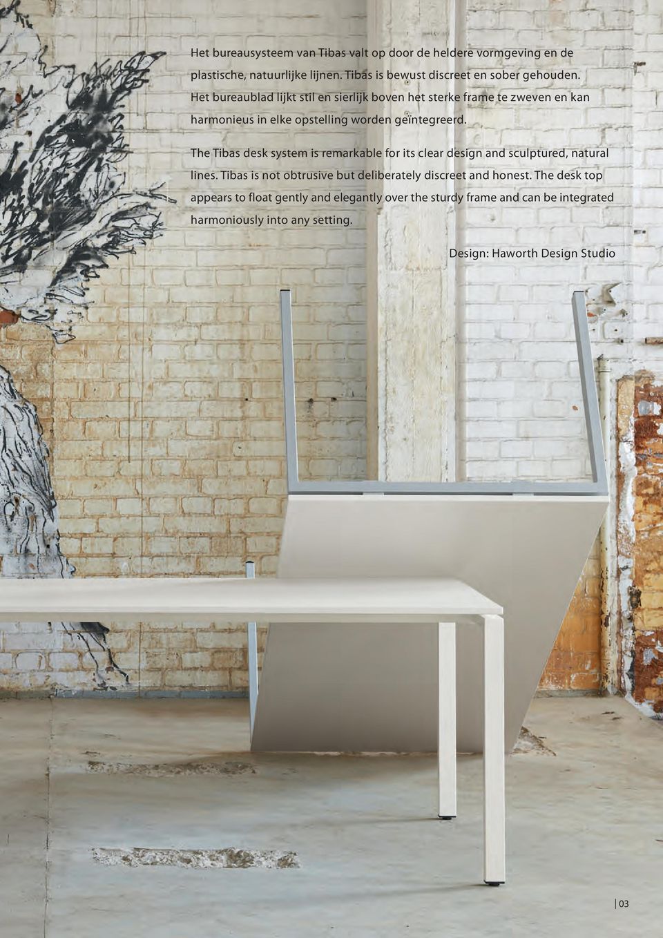 The Tibas desk system is remarkable for its clear design and sculptured, natural lines.