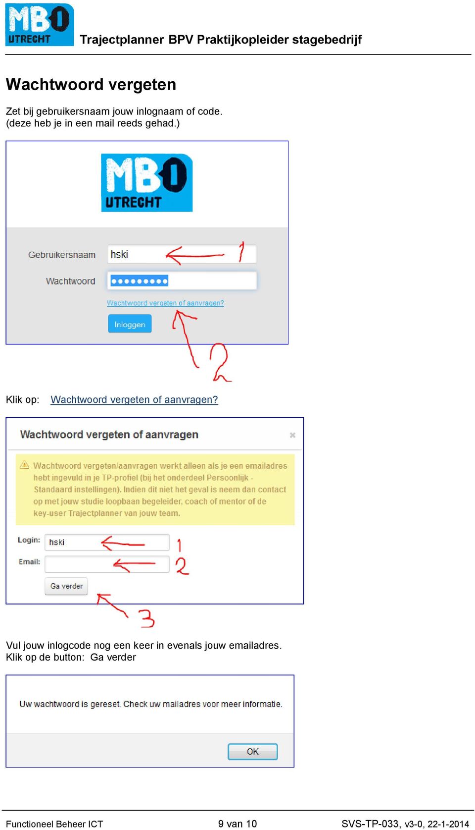 ) Klik op: Wachtwoord vergeten of aanvragen?