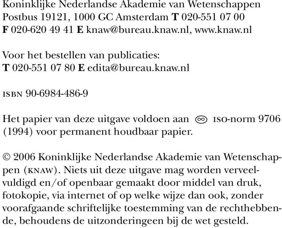 2006 Koninklijke Nederlandse Akademie van Wetenschappen (knaw).