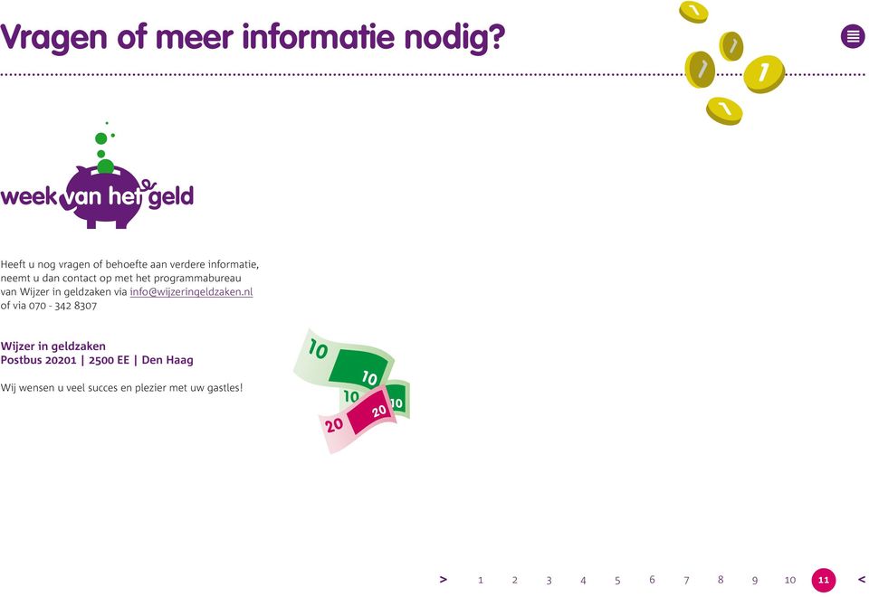 het programmabureau van Wijzer in geldzaken via info@wijzeringeldzaken.