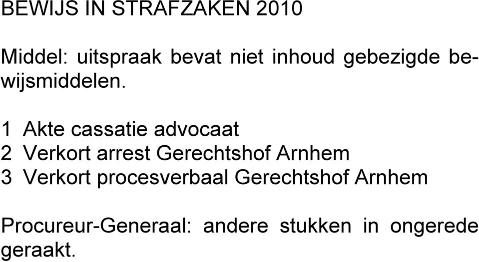 1 Akte cassatie advocaat 2 Verkort arrest Gerechtshof Arnhem