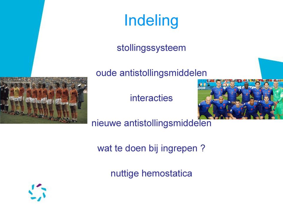 nieuwe antistollingsmiddelen wat